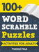 100+ Word Scramble Puzzles: Activities For Adults by Puzzle Pals