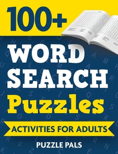 100+ Word Search Puzzles: Activities For Adults by Puzzle Pals