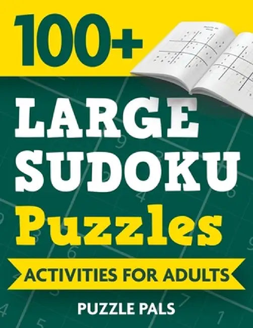 100+ Large Sudoku Puzzles: Activities For Adults by Puzzle Pals