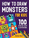 How To Draw Monsters: 100 Step By Step Drawings For Kids Ages 4 - 8 by Puzzle Pals