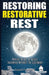 Restoring Restorative Rest: Proven Tactics To Reduce Insomnia Without The Guesswork by Sensei Paul David
