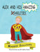 Alex and His Amazing Abilities by Maggie Sullivan