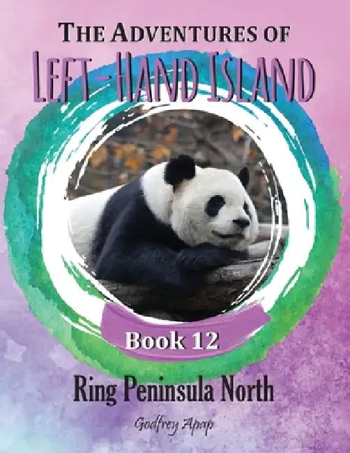 The Adventures of Left-Hand Island: Book 12 - RIng Peninsula North by Godfrey Apap
