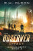 The Observer Effect by R. M. Olson