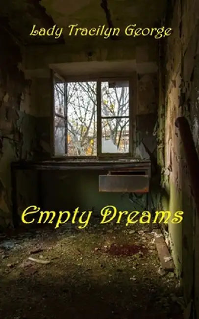 Empty Dreams by Lady Tracilyn George