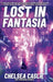 Lost in Fantasia by Chelsea Caslie