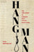Hangman: The True Story of Canada's First Official Executioner by Julie Burtinshaw
