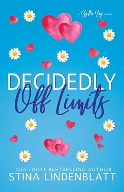 Decidedly Off Limits by Stina Lindenblatt