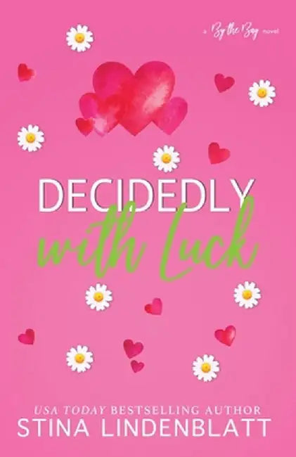 Decidedly with Luck by Stina Lindenblatt