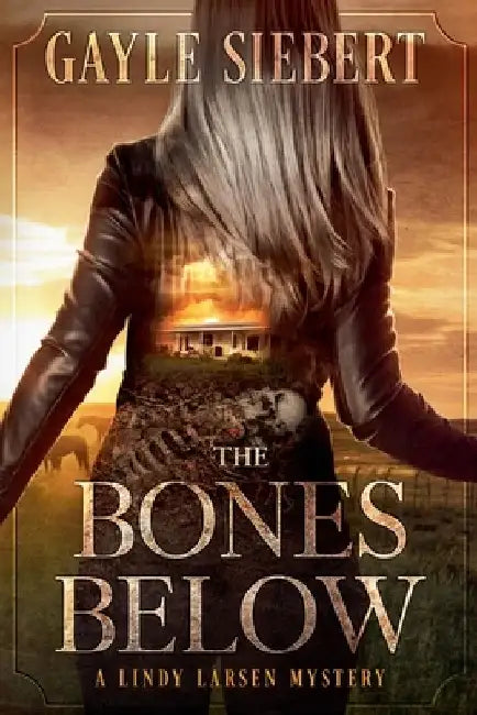 The Bones Below by Gayle Siebert