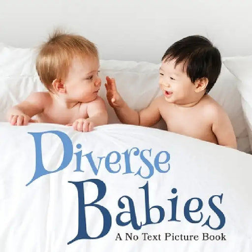Diverse Babies, A No Text Picture Book: A Calming Gift for Alzheimer Patients and Senior Citizens Living With Dementia by Lasting Happiness