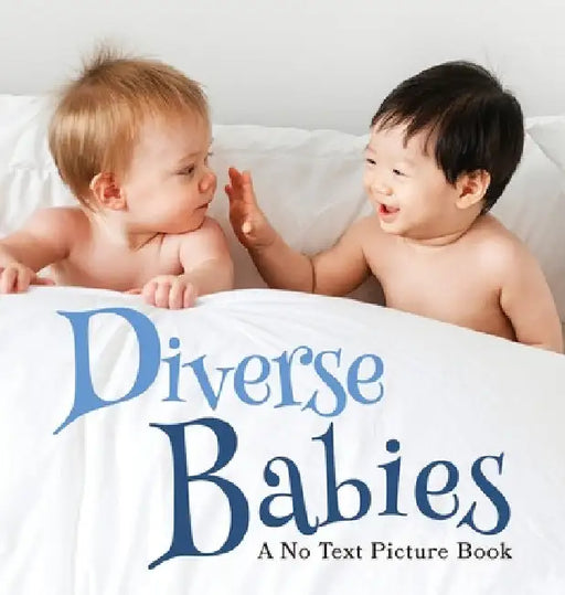 Diverse Babies, A No Text Picture Book: A Calming Gift for Alzheimer Patients and Senior Citizens Living With Dementia by Lasting Happiness