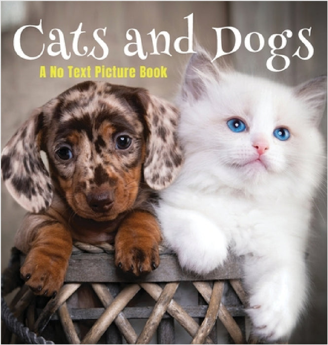 Cats and Dogs, A No Text Picture Book: A Calming Gift for Alzheimer Patients and Senior Citizens Living With Dementia by Lasting Happiness
