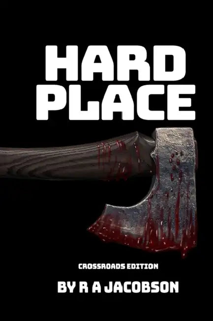 Hard Place: Crossroads Edition by R. A. Jacobson