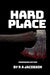 Hard Place: Crossroads Edition by R. A. Jacobson