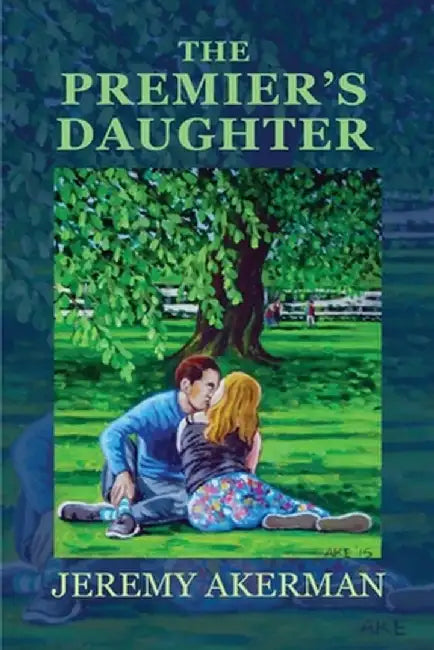 The Premier's Daughter by Jeremy Akerman