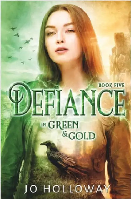 Defiance in Green & Gold by Holloway, Jo