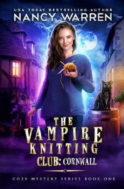The Vampire Knitting Club: Cornwall: Cozy Mystery Series Book 1 by Nancy Warren