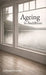 Ageing in Buddhism: Reflections on Change, Loss and The Years That Remain by Edward Horner