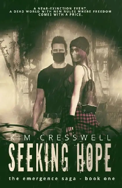 Seeking Hope: Post-Apocalyptic Thriller by Kim Cresswell