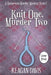 Knit One, Murder Two: A Knitorious Murder Mystery by Reagan Davis