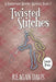 Twisted Stitches: A Knitorious Murder Mystery Book 4 by Reagan Davis