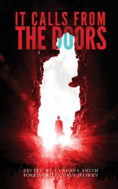 It Calls From the Doors by Matthew R. Davis
