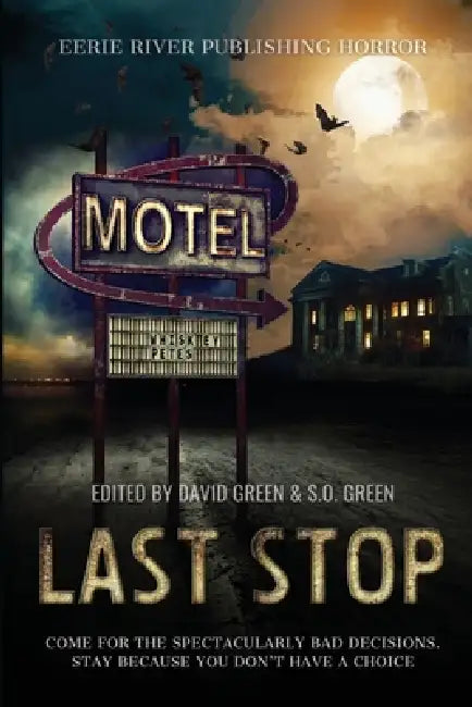 Last Stop: Horror on Route 13 by David Patterson