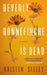 Beverly Bonnefinche Is Dead by Kristen Seeley