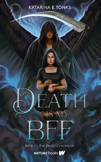 Death Is My Bff by Katarina E. Tonks