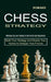 Chess Strategy: Build Your Strategy and Choose Your Tactics to Conquer Your Friends (Winning Tips and Tactics to Dominate Your Opponen by Sylvia Block