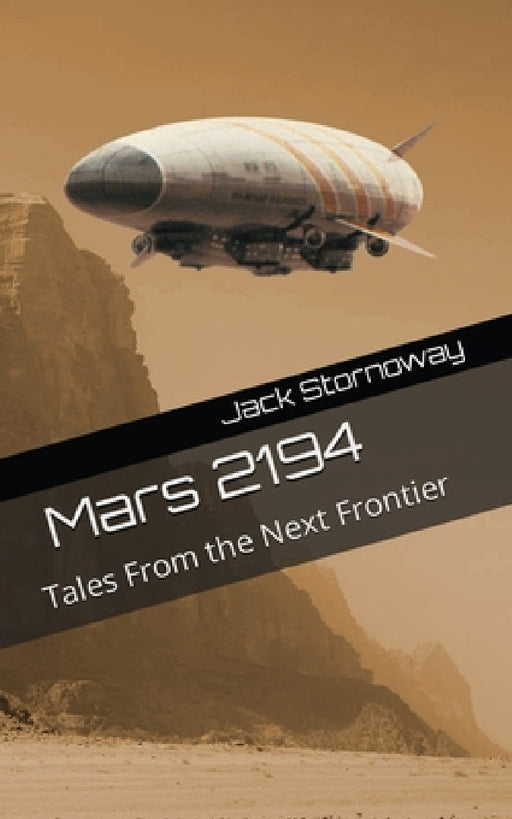 Mars 2194: Tales From the Next Frontier by Jack Stornoway