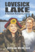 Lovesick Lake: A Darkish Romantic Farce by Allison McWood