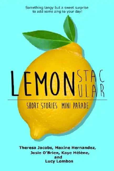 LEMONstacular Short Stories Mini Parade by Theresa Jacobs