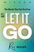 Let It Go: The Words That Set You Free by Ray Brown