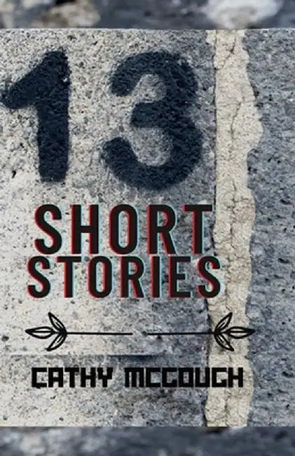 Thirteen Short Stories by Cathy McGough