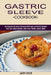 Gastric Sleeve Cookbook: The Complete Bariatric Diet Guide With Easy and Healthy Recipes (Tasty and Instant Recipes, With Small Protein-packed by Jason Seiler