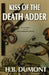 Kiss of the Death Adder: Book Three of the Noir Intelligence Series by H. B. Dumont