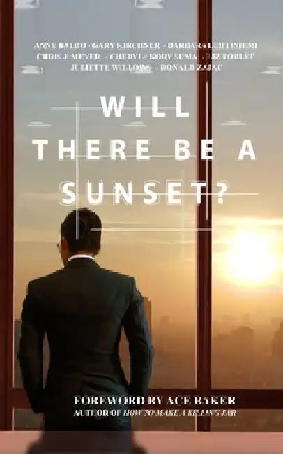 Will There Be a Sunset? by Ace Baker