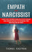 Empath and Narcissist: A Guide to Heal Childhood Trauma With Effective Exercises (Handle Narcissists and Finally Stop the Emotional Storm Com by Thomas Kaufman