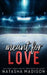 Meant For Love - Special Edition by Natasha Madison