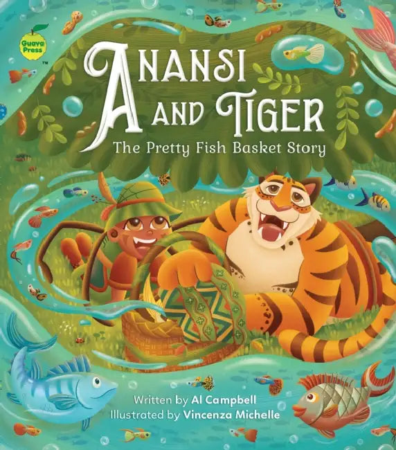 Anansi and Tiger: The Pretty Fish Basket Story by Al Campbell