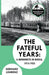 The Fateful Years: A Mennonite in Russia, 1913-1923 by Gerhard Lohrenz