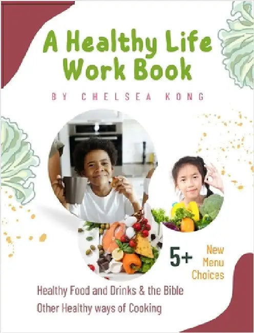 A Health Life Work Book by Kong, Chelsea