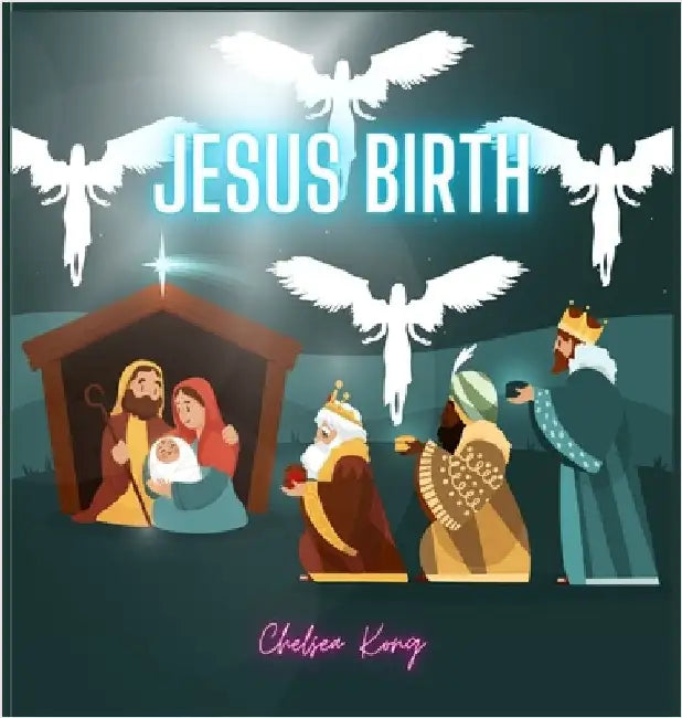 Jesus Birth by Kong, Chelsea