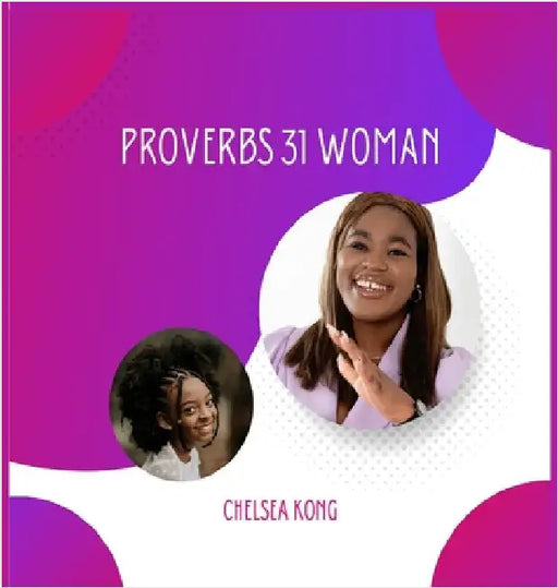 Proverbs 31 Woman by Kong, Chelsea