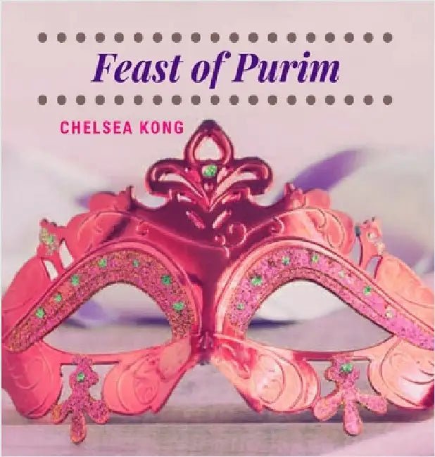 Feast of Purim by Kong, Chelsea