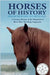 Horses of History from Before to Beyond by Joachim, Anna B.
