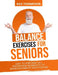 Balance Exercises for Seniors: Easy to Perform Fall Prevention Workouts to Improve Stability and Posture by Baz Thompson