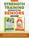 Strength Training Workouts for Seniors: 2 Books In 1 - Guided Stretching and Balance Exercises for Elderly to Improve Posture, Decrease Back Pain and by Baz Thompson